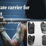 Best plate carrier for CrossFit 2022 - Reviews & Benefits: