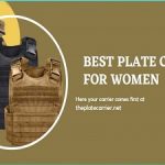 Best Plate Carrier for Women 2022- In-depth Buying Guide: