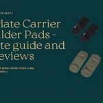 Best Plate Carrier Shoulder Pads