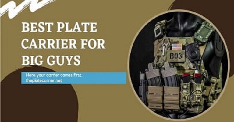 best plate carrier for big guys