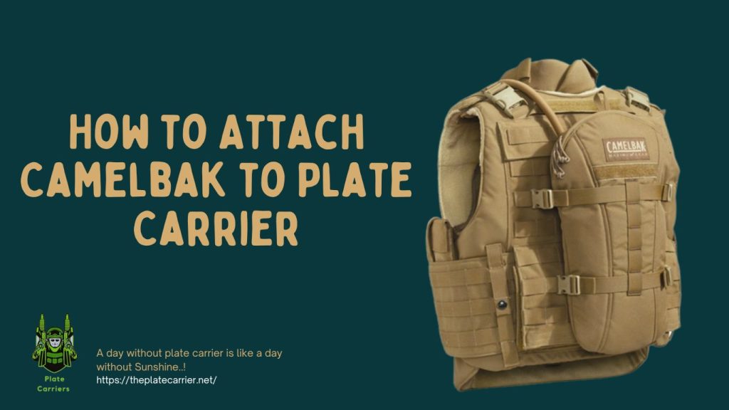 How to Attach Camelbak to Plate Carrier