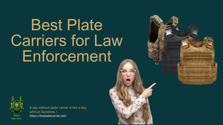Best Plate Carriers for Law Enforcement