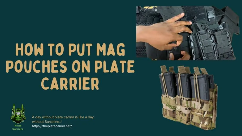 How to Put Mag Pouches on Plate Carrier